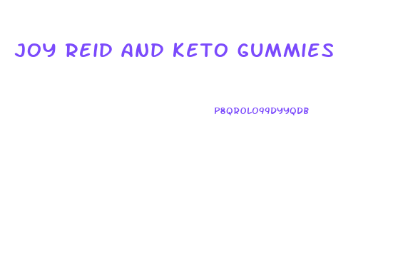 joy reid and keto gummies