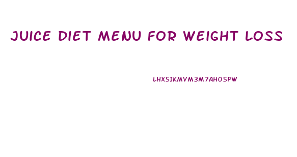 juice diet menu for weight loss