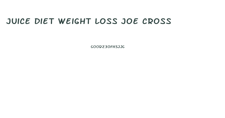 juice diet weight loss joe cross
