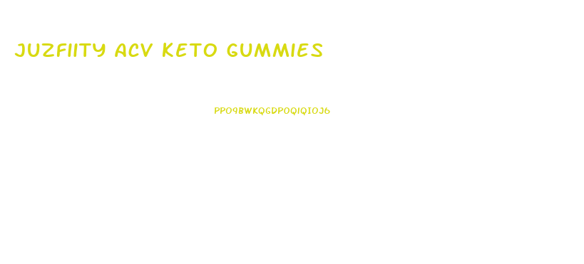 juzfiity acv keto gummies