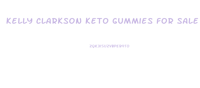 kelly clarkson keto gummies for sale