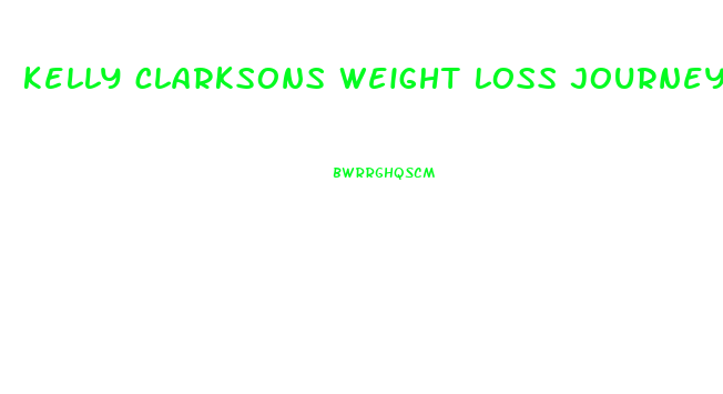 kelly clarksons weight loss journey