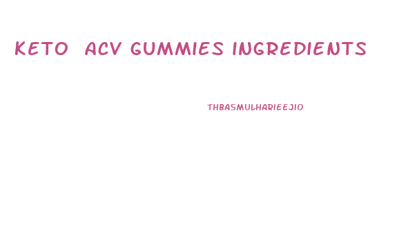 keto acv gummies ingredients