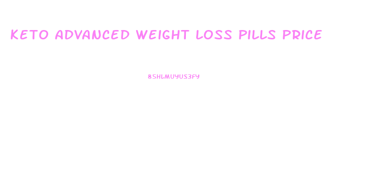 keto advanced weight loss pills price