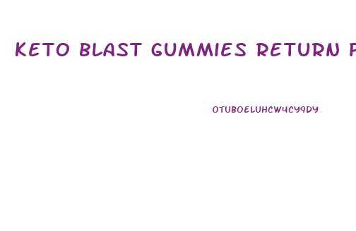 keto blast gummies return policy