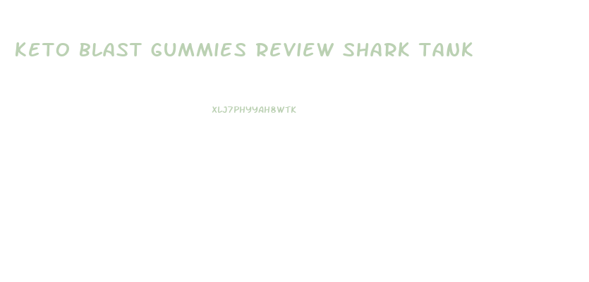 keto blast gummies review shark tank