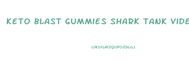 keto blast gummies shark tank video