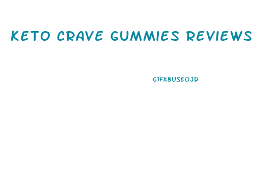 keto crave gummies reviews