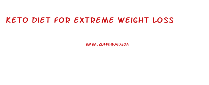 keto diet for extreme weight loss