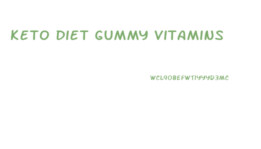 keto diet gummy vitamins