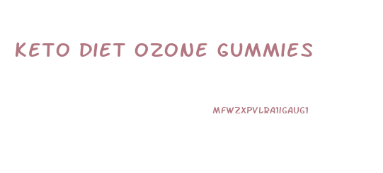 keto diet ozone gummies