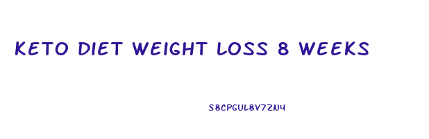 keto diet weight loss 8 weeks