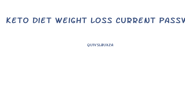 keto diet weight loss current password has not been changed