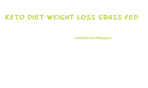 keto diet weight loss grass fed