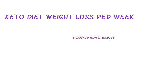 keto diet weight loss per week
