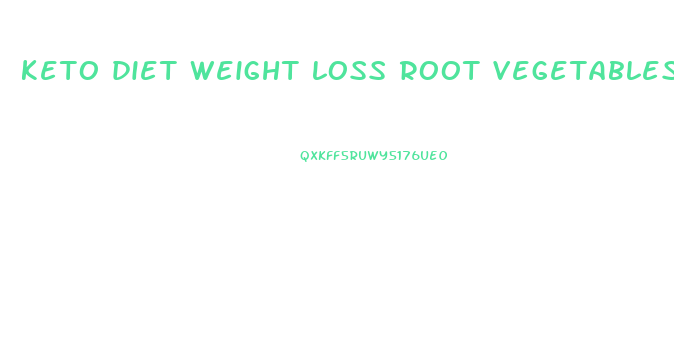 keto diet weight loss root vegetables