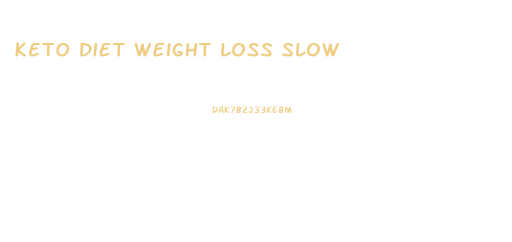 keto diet weight loss slow