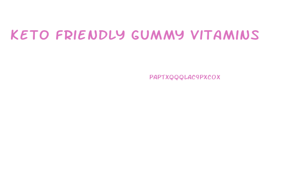 keto friendly gummy vitamins