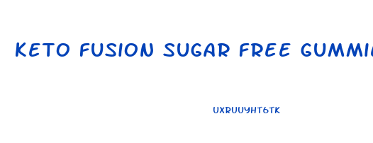 keto fusion sugar free gummies