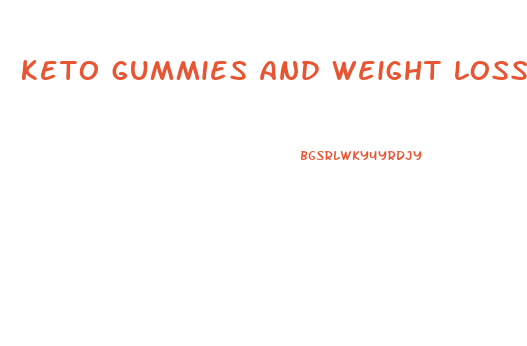 keto gummies and weight loss