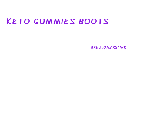 keto gummies boots