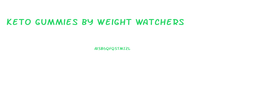 keto gummies by weight watchers