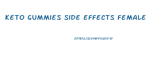 keto gummies side effects female