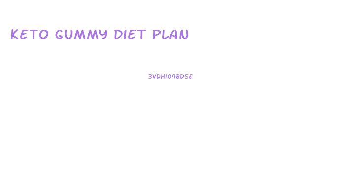 keto gummy diet plan