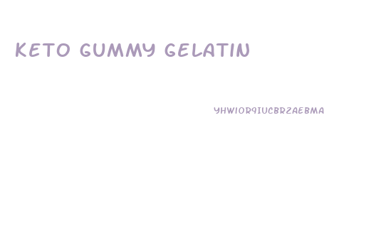 keto gummy gelatin