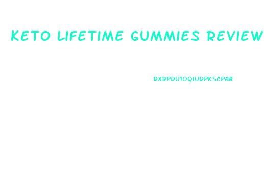 keto lifetime gummies reviews