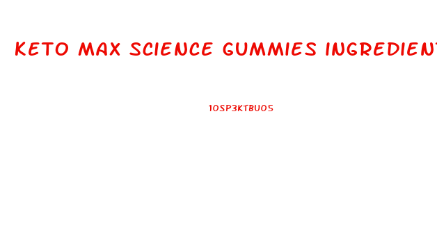 keto max science gummies ingredients