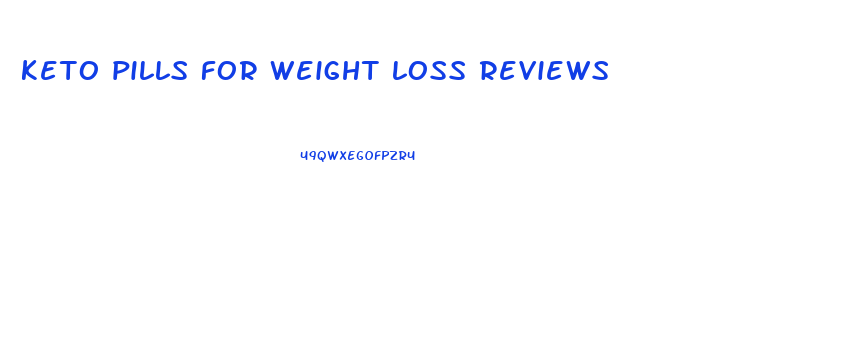 keto pills for weight loss reviews