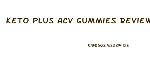 keto plus acv gummies reviews consumer reports