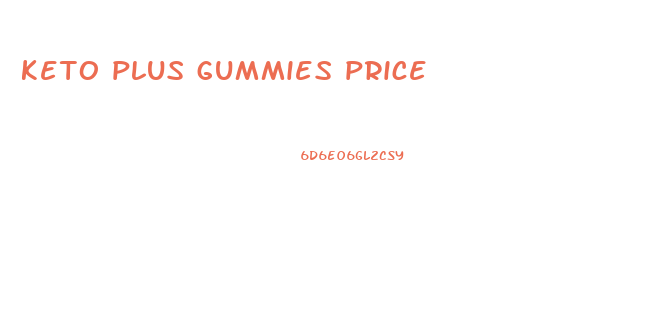 keto plus gummies price