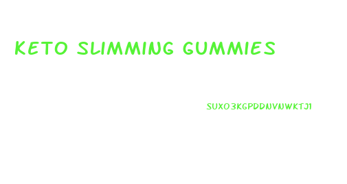 keto slimming gummies