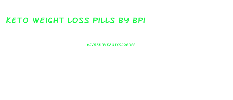 keto weight loss pills by bpi