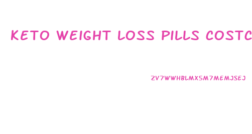 keto weight loss pills costco