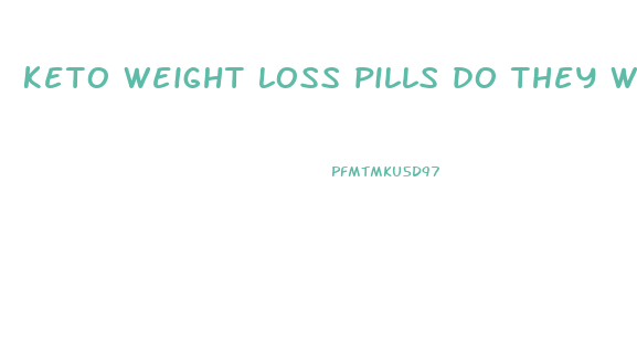 keto weight loss pills do they work