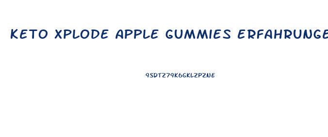 keto xplode apple gummies erfahrungen