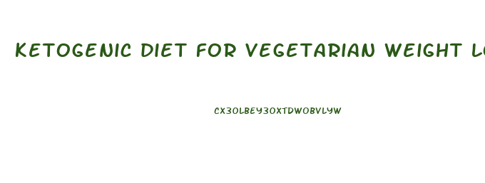 ketogenic diet for vegetarian weight loss