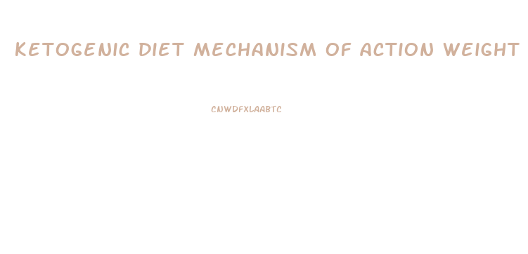 ketogenic diet mechanism of action weight loss
