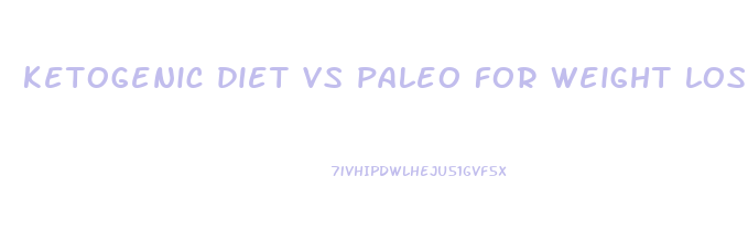 ketogenic diet vs paleo for weight loss