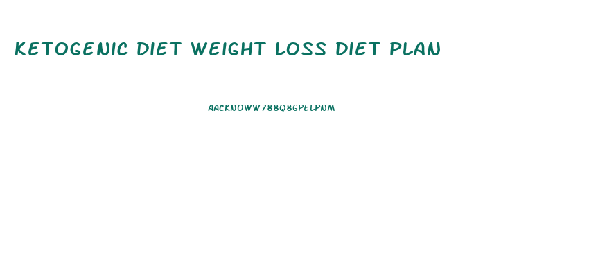 ketogenic diet weight loss diet plan