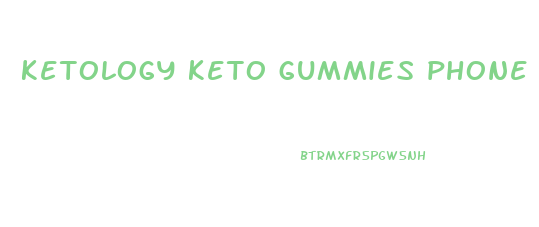 ketology keto gummies phone number