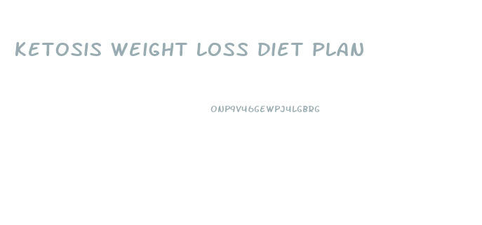 ketosis weight loss diet plan