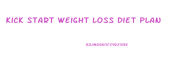 kick start weight loss diet plan