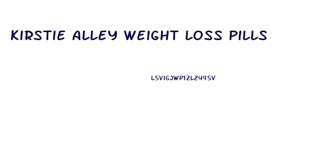 kirstie alley weight loss pills