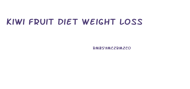 kiwi fruit diet weight loss