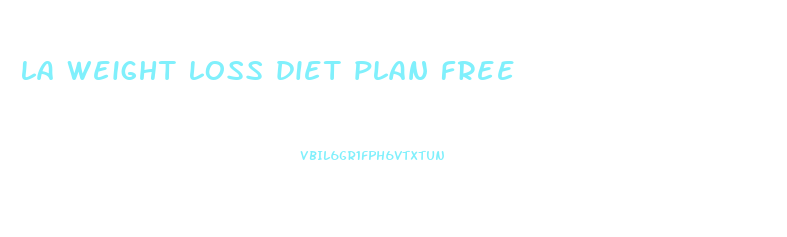 la weight loss diet plan free