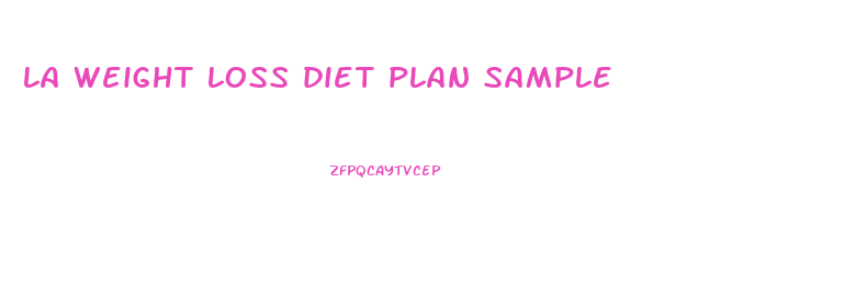 la weight loss diet plan sample